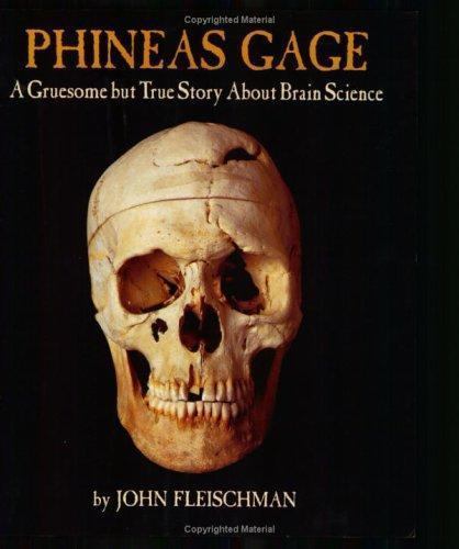 Phineas gage gruesome - phineas, gage: